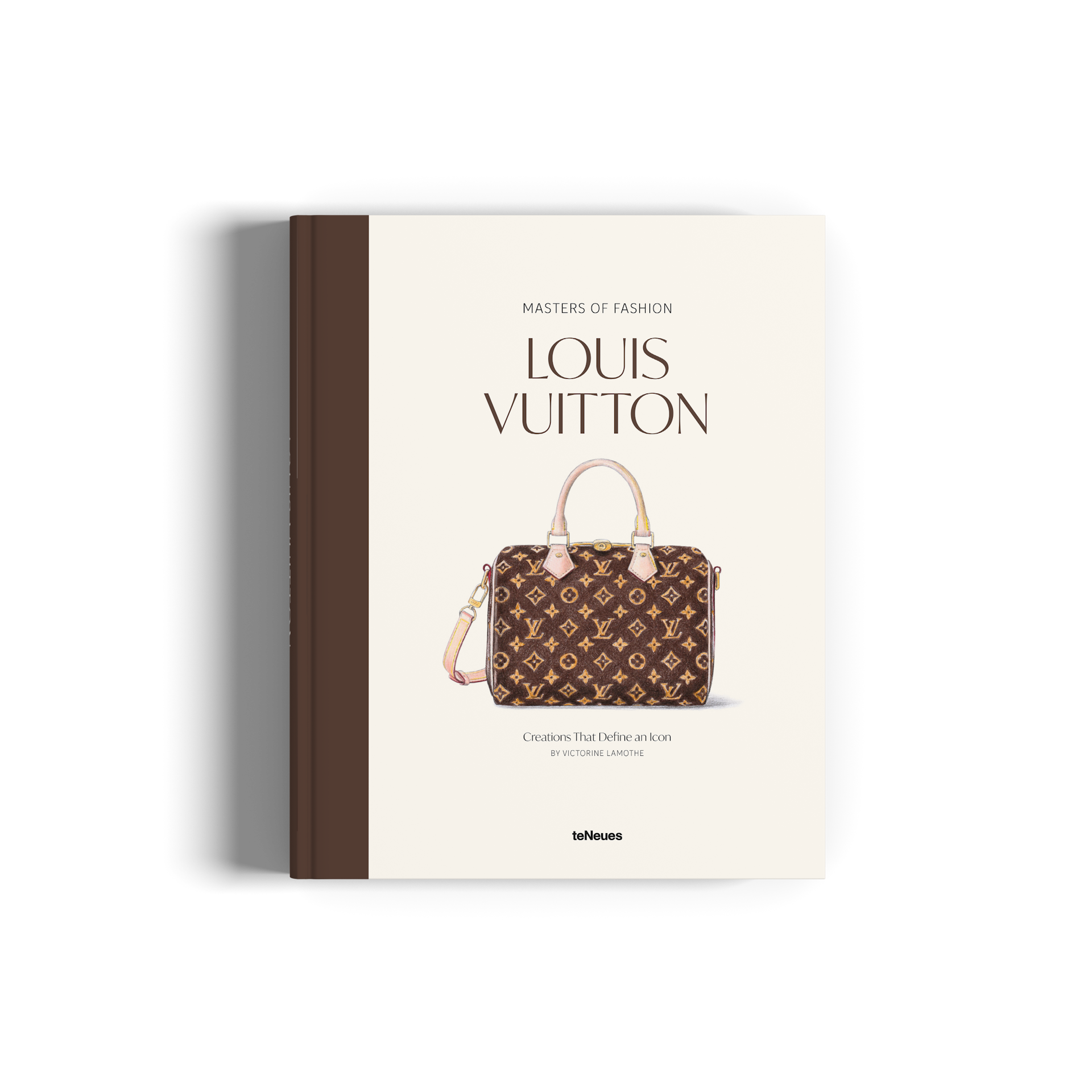 Masters of Fashion: Louis Vuitton: Creations That Define an Icon