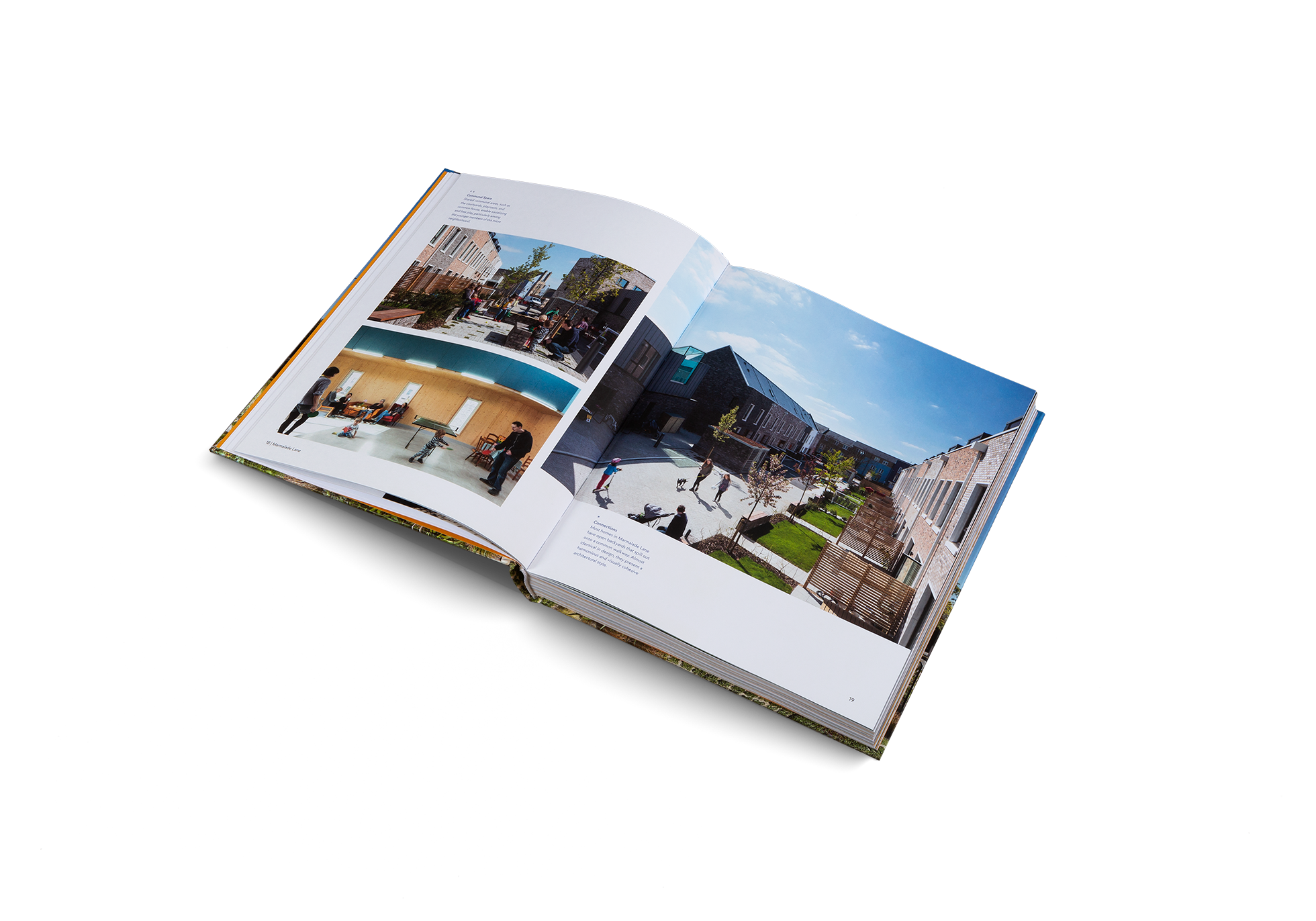 Shared communal areas, such as the courtyards, playroom, and common house, enable socializing and free play, particularly among the younger members of this micro neighborhood.