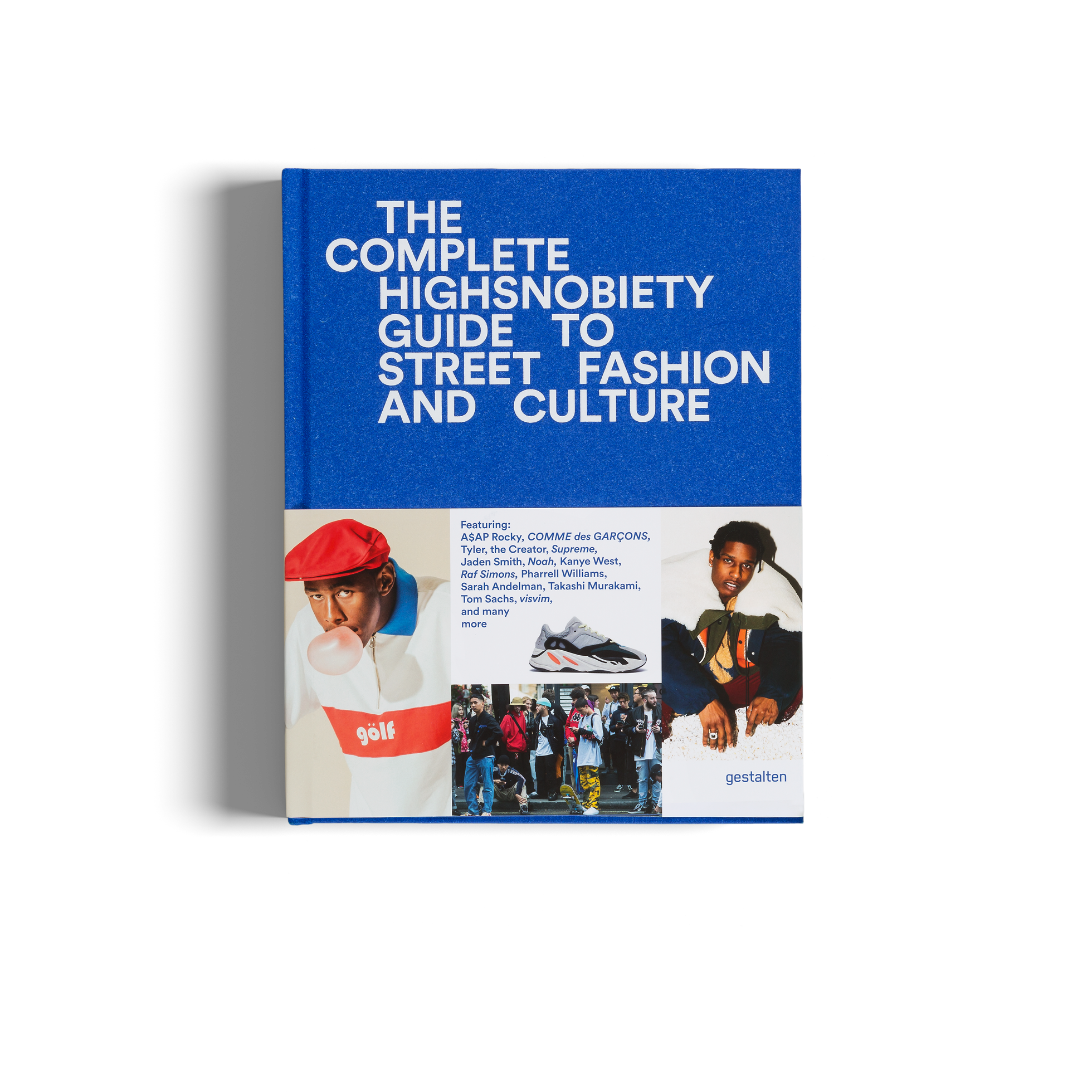 The Incomplete Highsnobiety Guide to Street Fashion and Culture