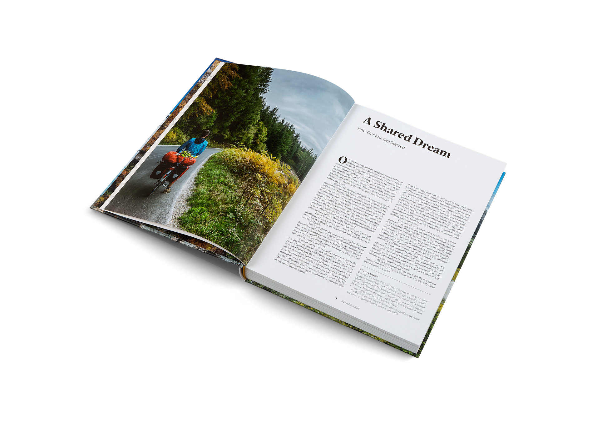 Zoë Agasi and Olivier van Herck had shared dream, leaving the comfort zone to explore the World.