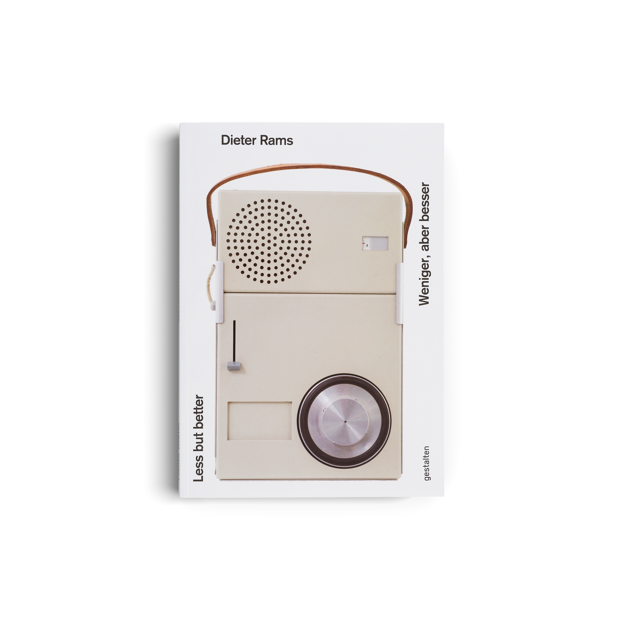 Less but better: Weniger, aber besser - Dieter Rams Less but better: Weniger, aber besser - Dieter Rams