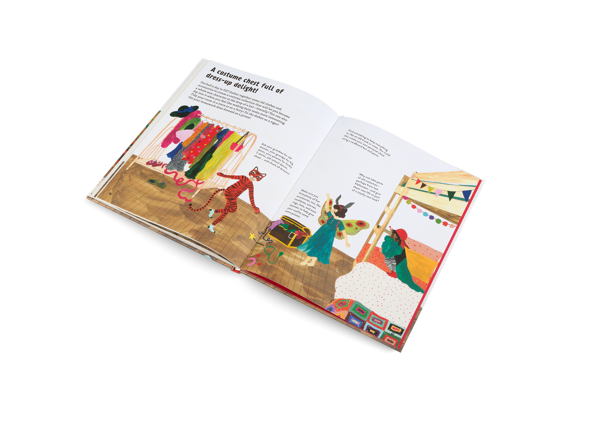 Got half a day to fill? Gather together with Let's Play Indoors, some old clothes and accessories to create a costume collection that will let you become a whole new character at the drop of a hat—literally! You can also dip into it when you feel like making daily tasks more interesting. Tidy your room in a tiara or as a fairy! Do the dishes as a tiger! Get your homework done dressed as a pirate!