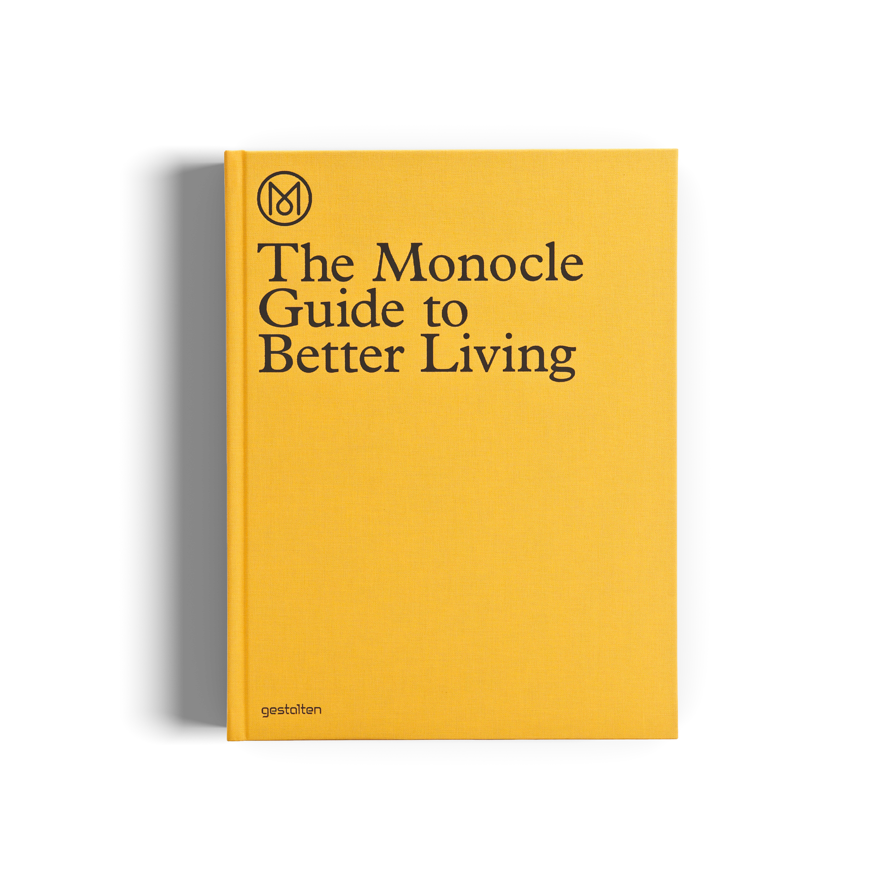 The Monocle Guide to Better Living - gestalten The Monocle Guide to Better Living - gestalten