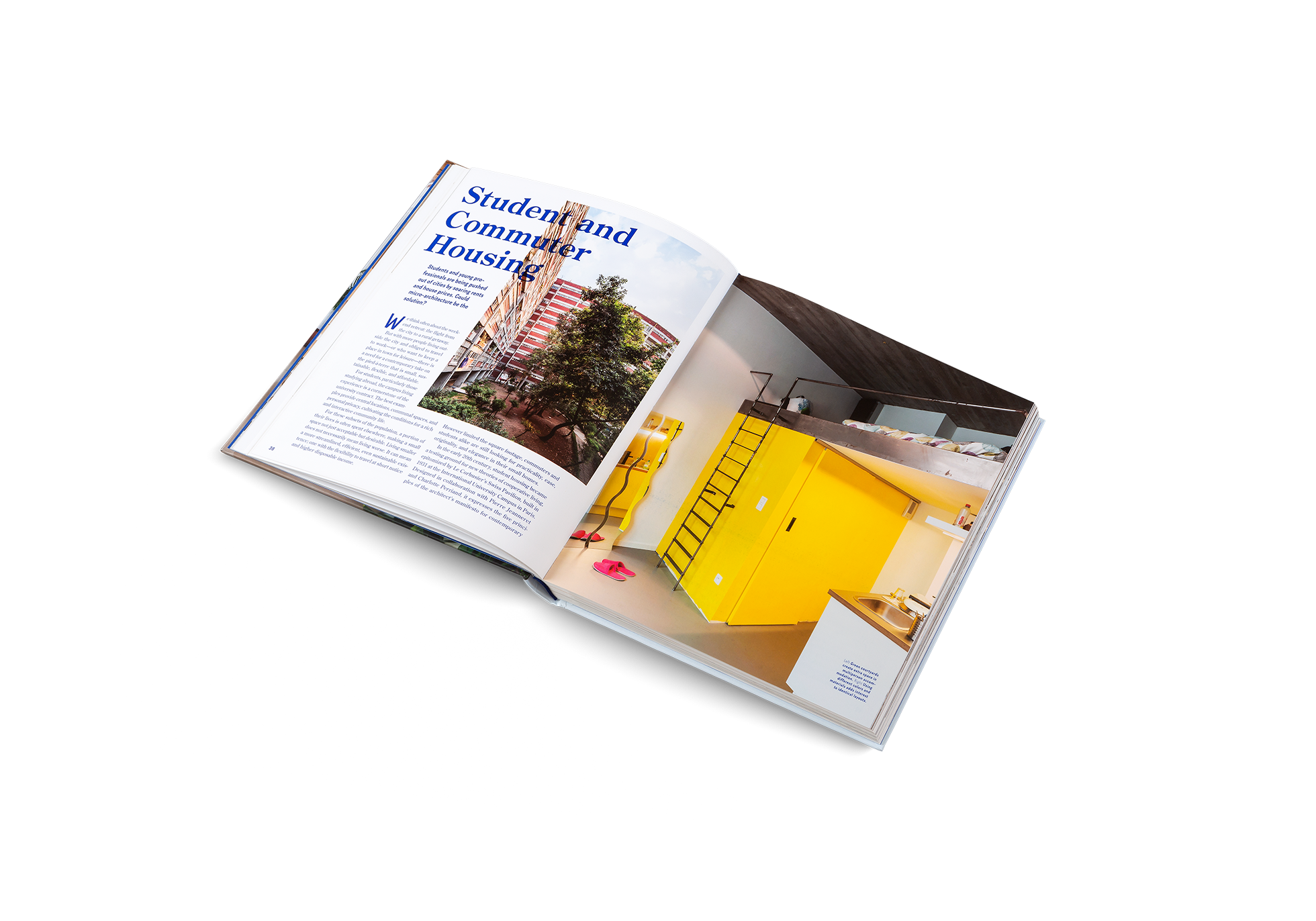 Students and young professionals are being pushed out of cities by soaring rents and house prices. Could micro-architecture be the solution? Many student and commuter housing projects are also featured in Pretty Small by gestalten.