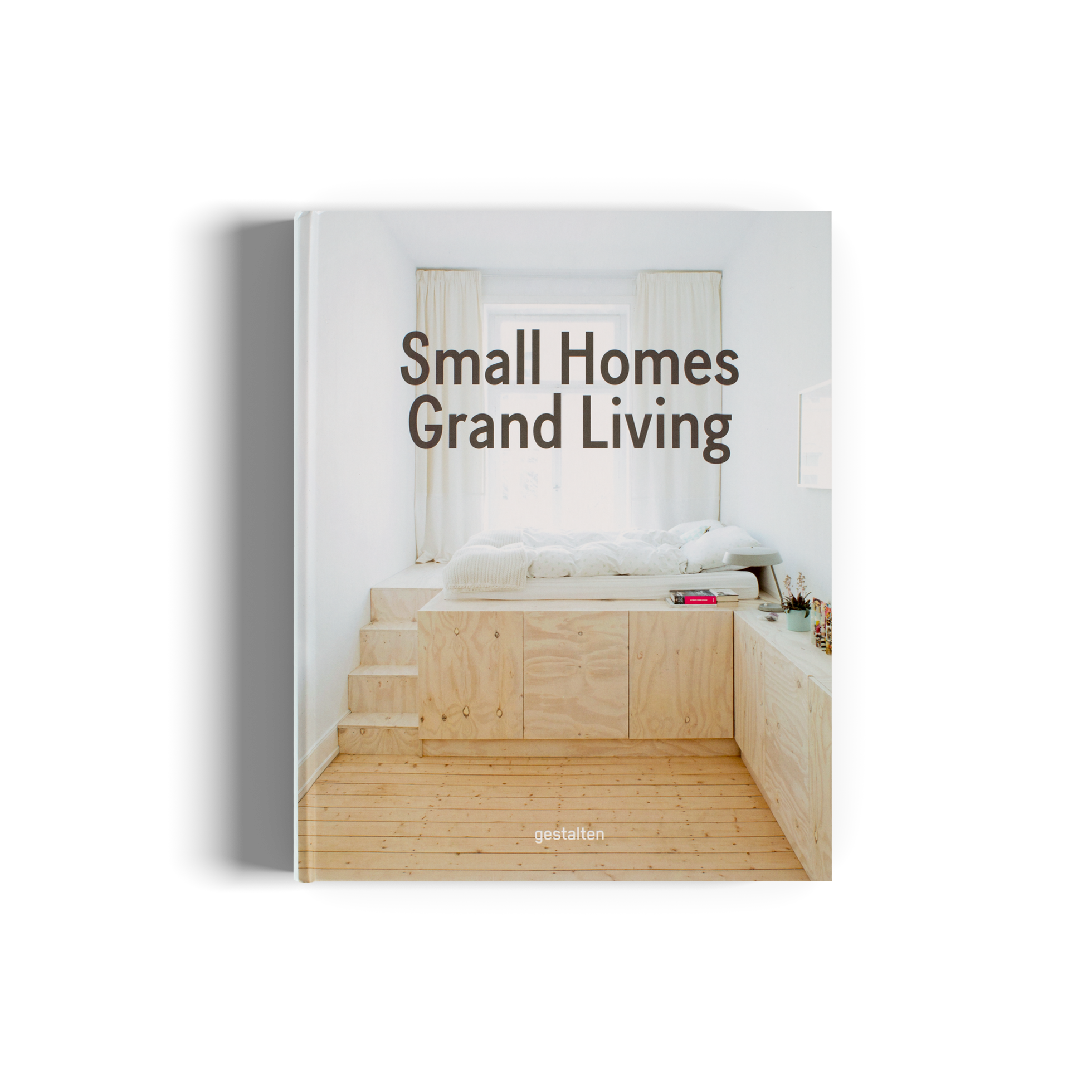 Small Homes Grand Living minimal compact interior gestalten book