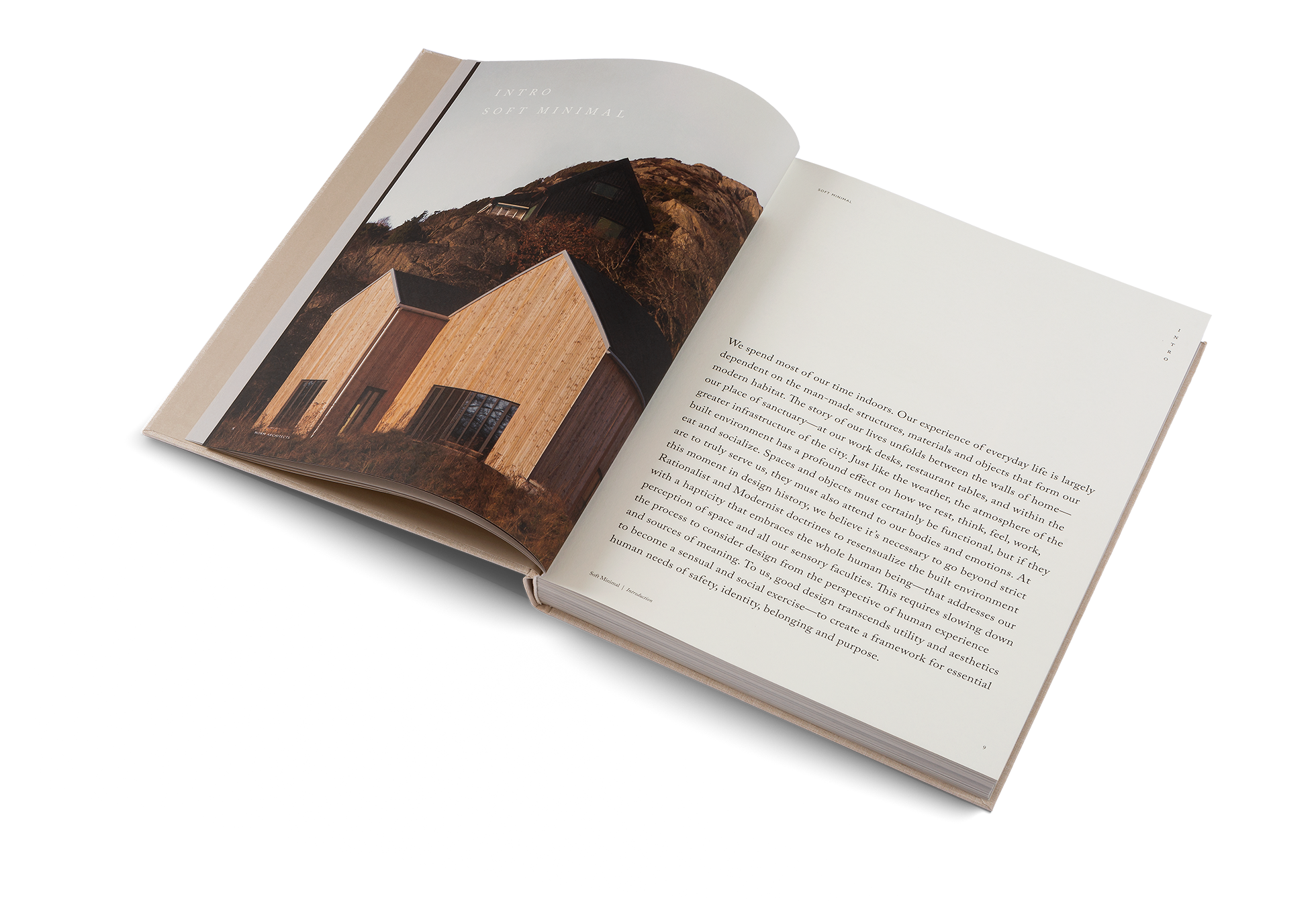 We spend most of our time indoors. Our experience of everyday life is largely dependent on the man-made structures, materials and objects that form our modern habitat. The story of our lives unfolds between the walls of home— our place of sanctuary—at our work desks, restaurant tables, and within the greater infrastructure of the city. Read more in Soft Minimal by gestalten.