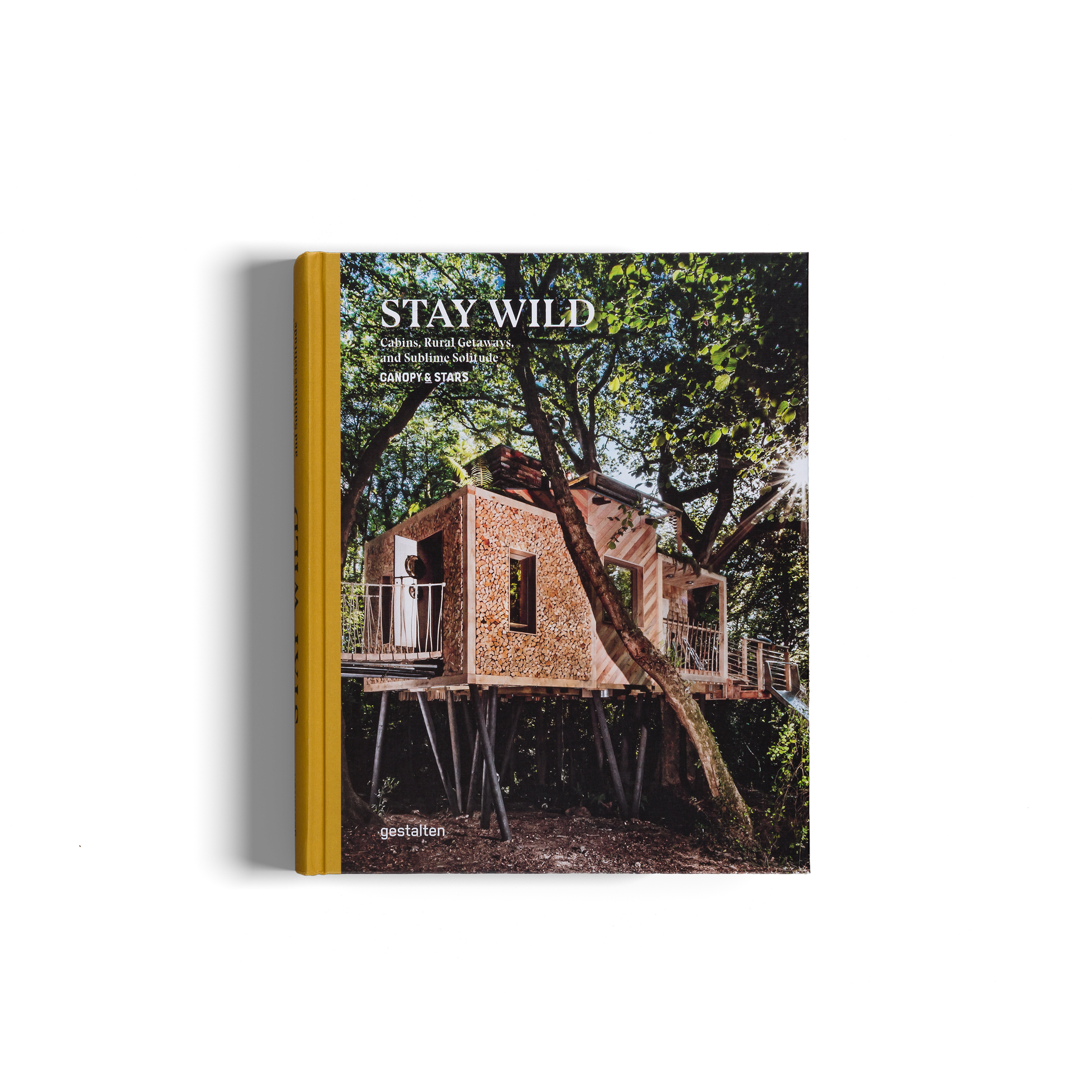 Stay Wild, Cabins, Rural Getaways, and Sublime Solitude by gestalten and Canopy and Stars