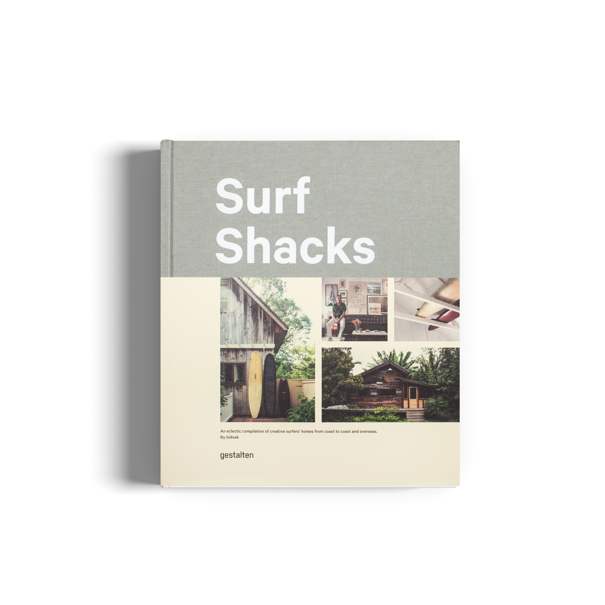 Surf Shacks - Creative Surfer's Homes from Coast to Coast and Overseas