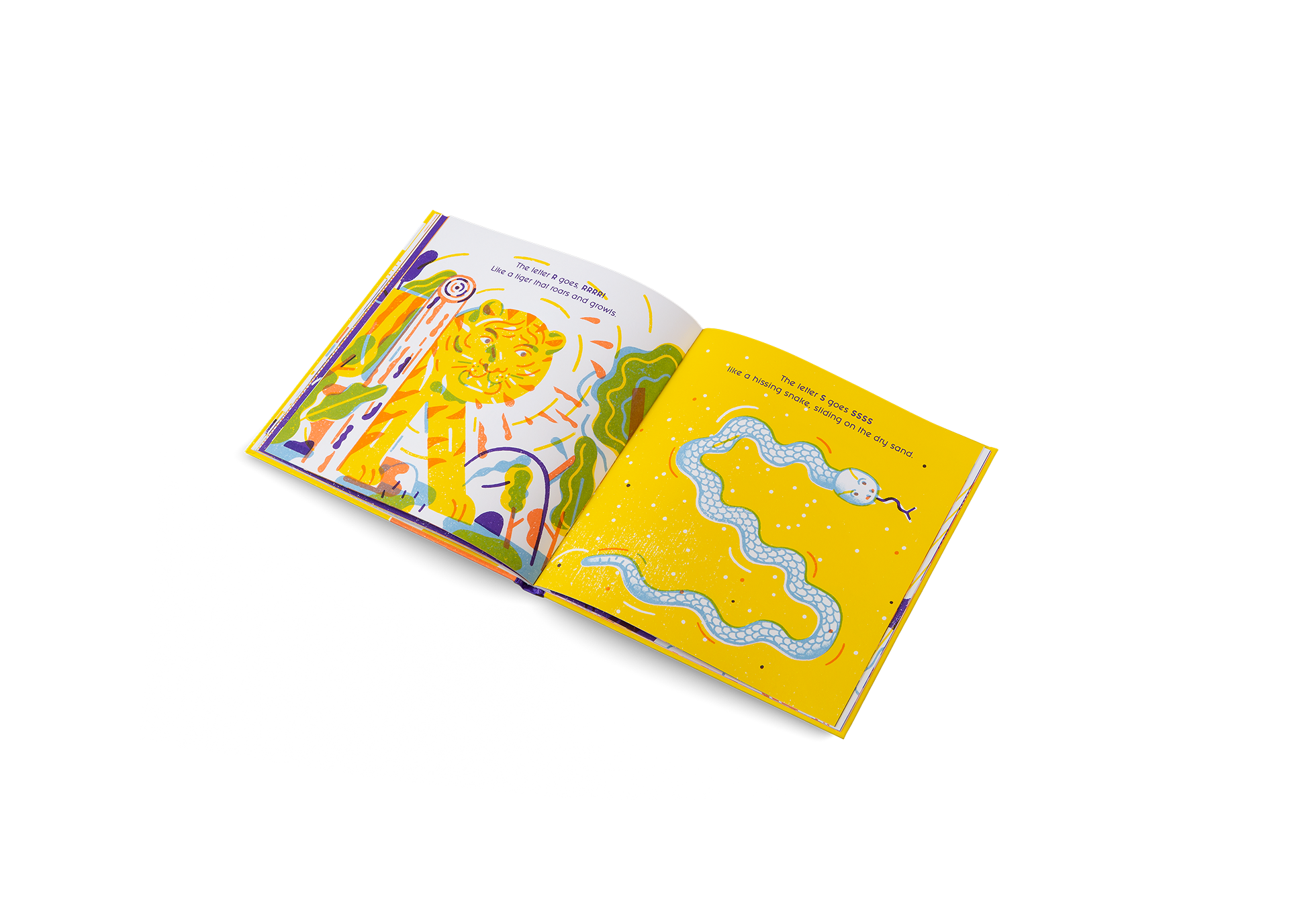 The letter R goes, RRRR! Like a tiger that roars and growls.