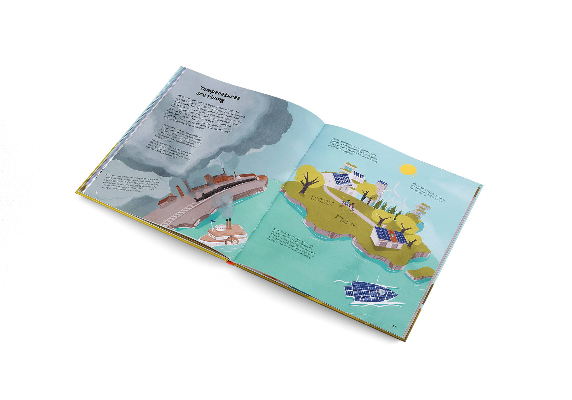 Temperatures are rising! When the season changes from winter to spring, it naturally gets warmer. But scientists who study the climate have found that the temperatures on Earth have been rising much too quickly over the past few centuries—this is mostly caused by the things we humans have been doing. The rising temperatures are changing the climate all over the world, and this is changing the weather.