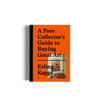 A Poor Collector's Guide to Buying Great Art Erling Kagge Book Gestalten