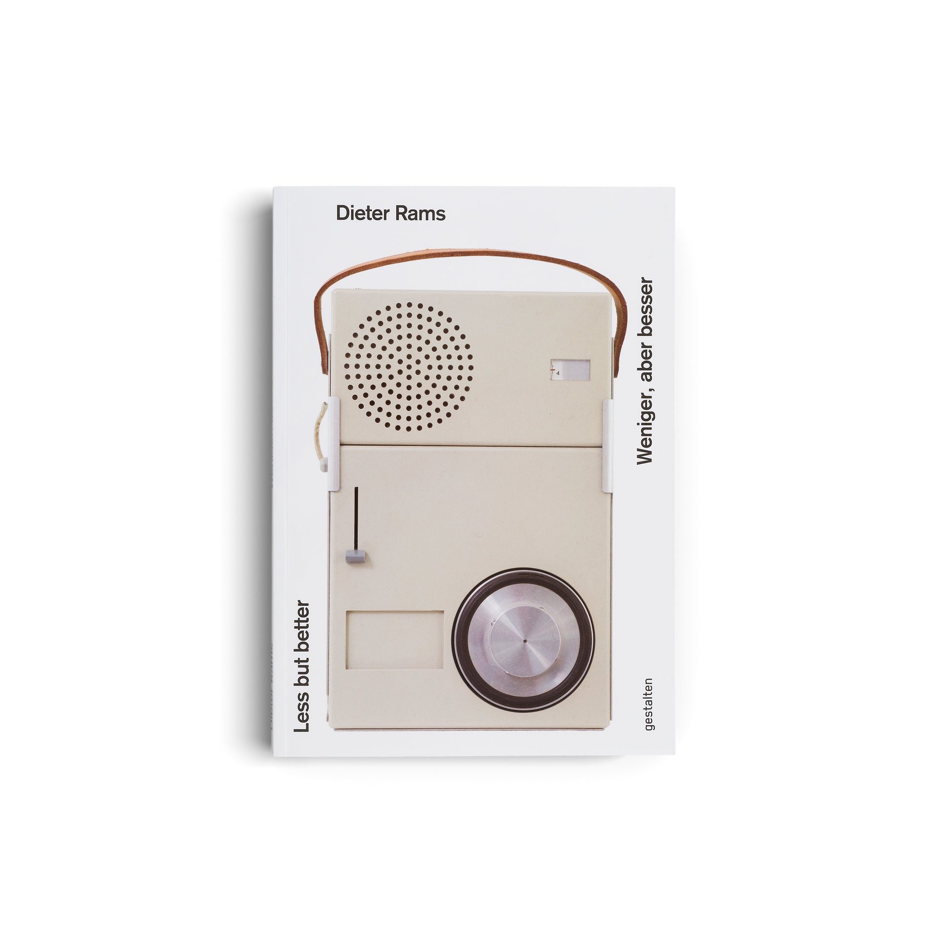 Less but better: Weniger, aber besser - Dieter Rams Less but better: Weniger, aber besser - Dieter Rams