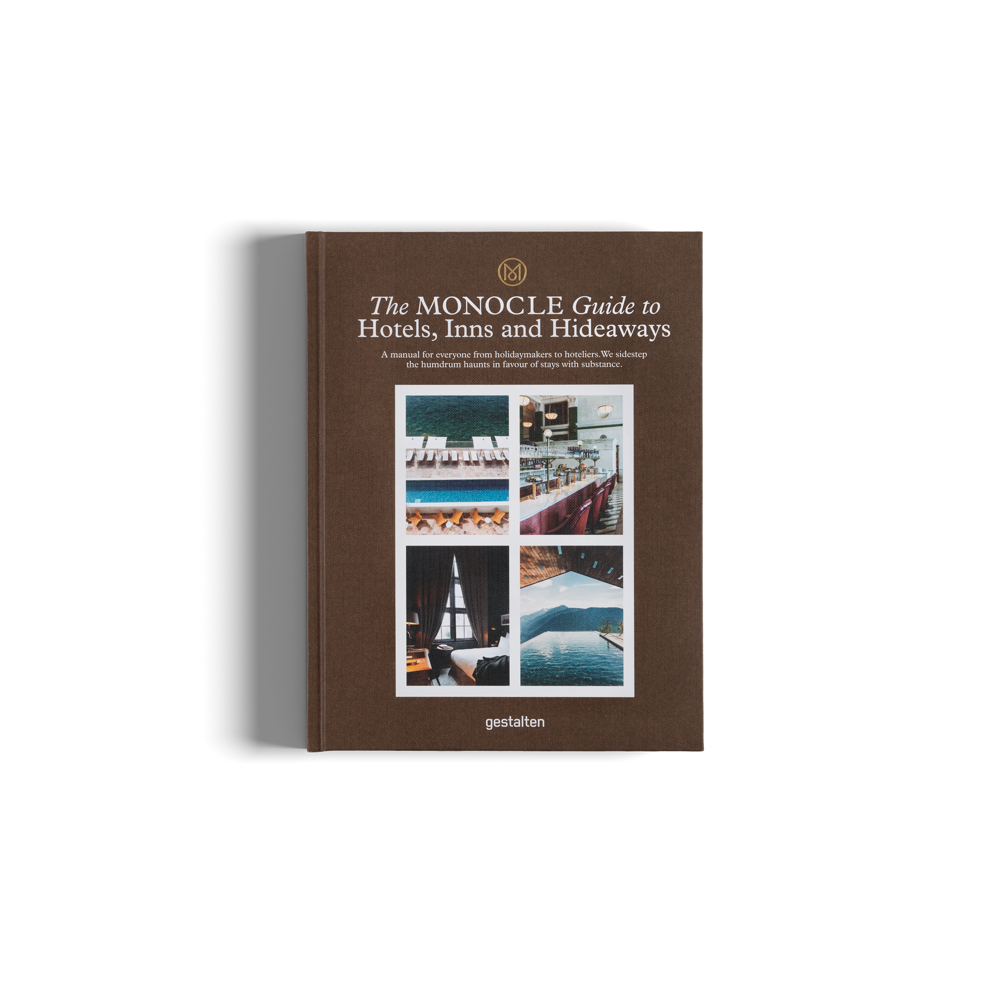 The Monocle Guide to Hotels, Inns and Hideaways The Monocle Guide to Hotels, Inns and Hideaways