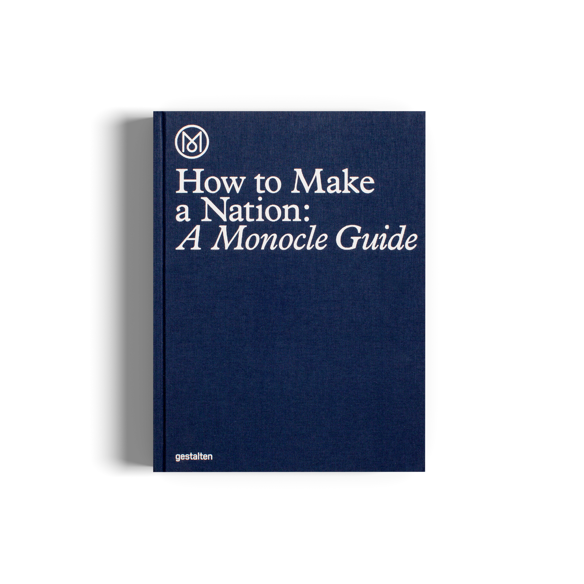How to make a nation Monocle Guide gestalten book