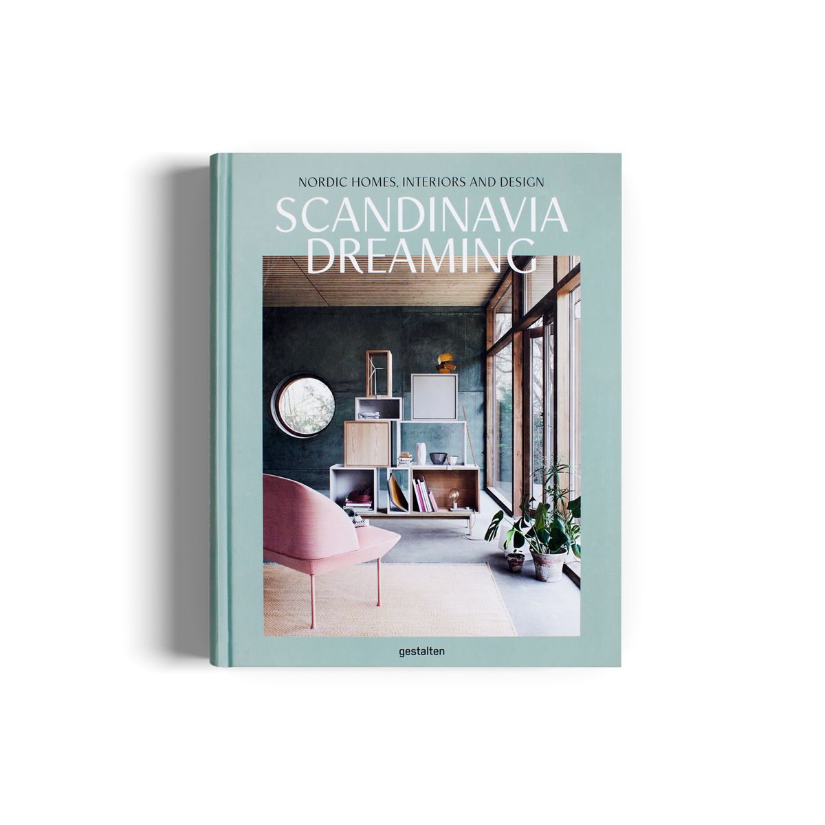 SCANDINAVIA DREAMING 北欧インテリア 写真集 Scandinavia Dreaming - Scandinavian Design, Interiors and Living