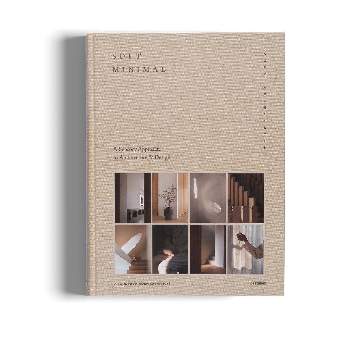 Soft Minimal - A Sensory Approach to Architecture and Design Soft Minimal - A Sensory Approach to Architecture and Design