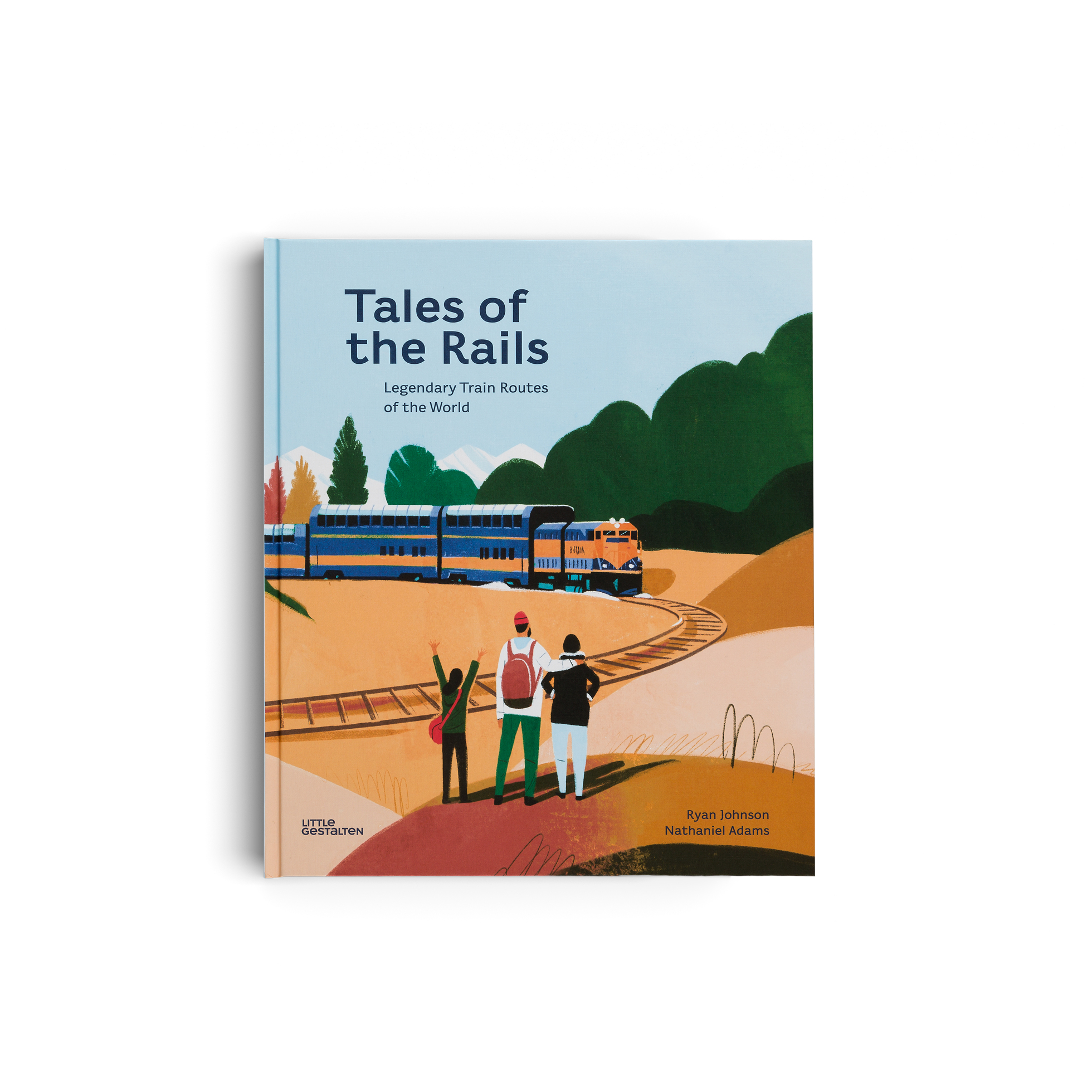Tales of the Rails, Legendary Train Routes of the World by Little Gestalten