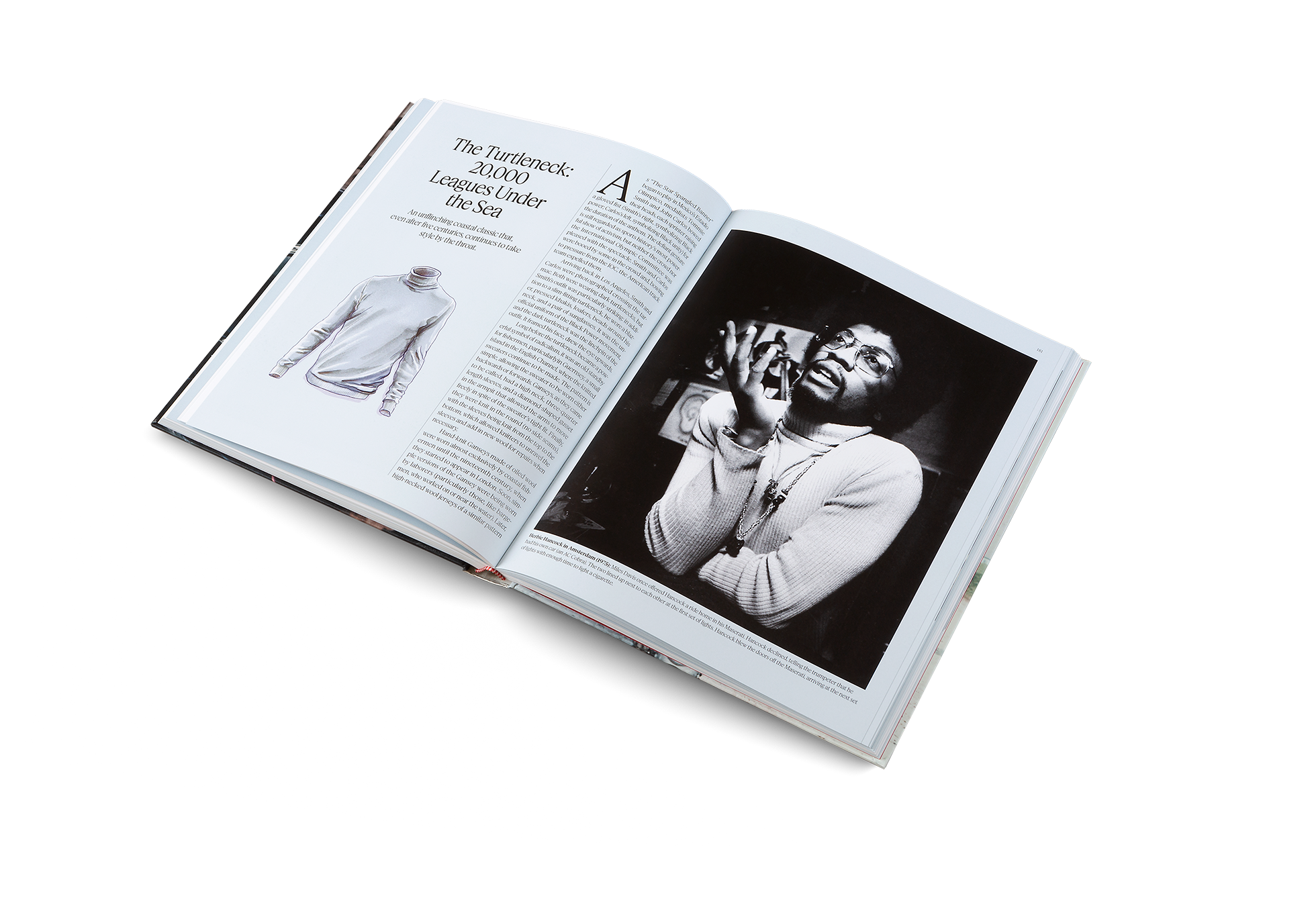 Long before the turtleneck became a powerful symbol of radicalism, it was an old standby for fishermen, particularly in Guernsey, a small island in the English Channel, where the knitted sweaters continue to be made. The pattern is simple, allowing the sweater to be worn either backwards or forwards. Ganseys, as they came to be called, had a high neck, three-quarter length sleeves, and a diamond-shaped gusset in the armpit that allowed the arms to move freely in spite of the sweater’s tight fit.