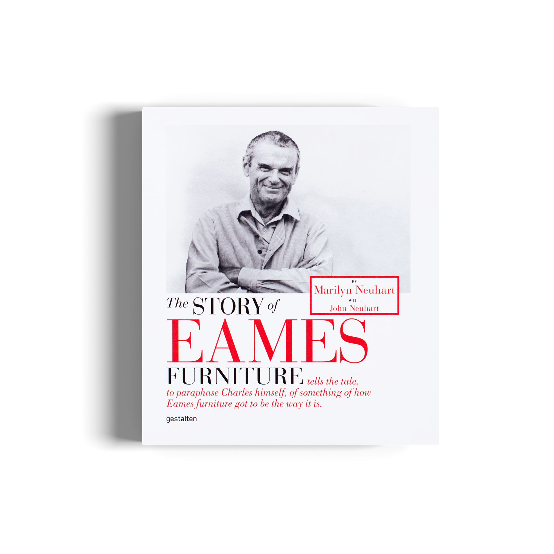 The STORY of EAMES FURNITURE イームズ The Story of Eames Furniture - gestalten