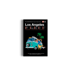A travel guide to Los Angeles by gestalten and Monocle