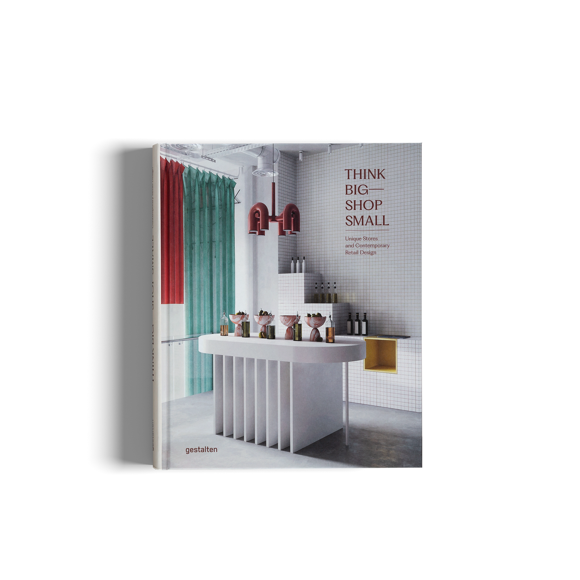 Think Big - Shop Small - Unique Stores and Contemporary Retail Design