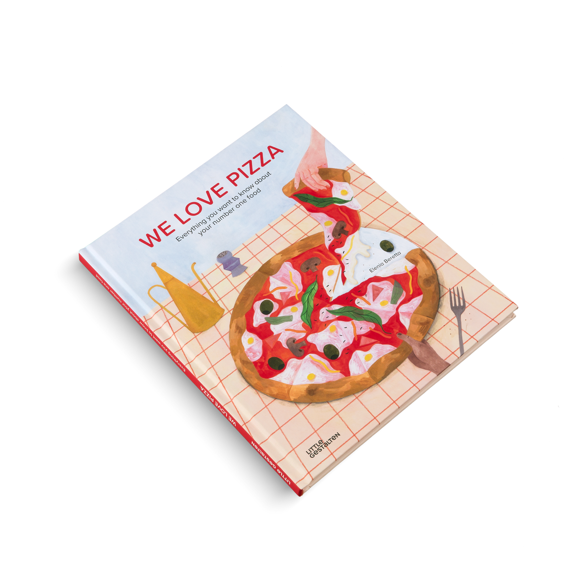 Everything you want to know about Pizza is in We Love Pizza by Little Gestalten and Elenia Beretta